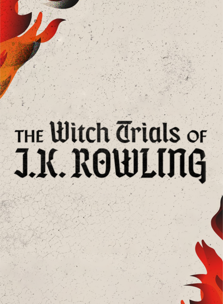 The witch trials of J.K. Rowling